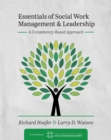 Image for Essentials of Social Work Management and Leadership : A Competency-Based Approach