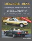 Image for MERCEDES-BENZ, The modern SL cars, The R107 and C107 : From the 350SL/SLC to the 560SL and 500 Rally