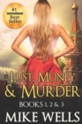 Image for Lust, Money &amp; Murder - Books 1, 2 &amp; 3 : A Female Secret Service Agent Takes on an International Criminal