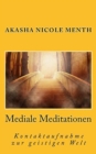 Image for Mediale Meditationen : Kontaktaufnahme zur geistigen Welt