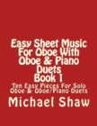 Image for Easy Sheet Music For Oboe With Oboe &amp; Piano Duets Book 1 : Ten Easy Pieces For Solo Oboe &amp; Oboe/Piano Duets