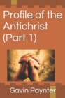 Image for Profile of the Antichrist (Part 1)