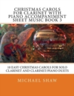 Image for Christmas Carols For Clarinet With Piano Accompaniment Sheet Music Book 3 : 10 Easy Christmas Carols For Solo Clarinet And Clarinet/Piano Duets