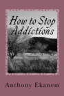 Image for How to Stop Addictions