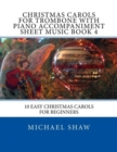 Image for Christmas Carols For Trombone With Piano Accompaniment Sheet Music Book 4