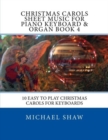 Image for Christmas Carols Sheet Music For Piano Keyboard &amp; Organ Book 4