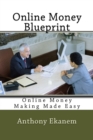 Image for Online Money Blueprint : Online Money Making Made Easy