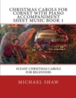 Image for Christmas Carols For Cornet With Piano Accompaniment Sheet Music Book 1
