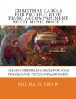Image for Christmas Carols For Piccolo With Piano Accompaniment Sheet Music Book 3 : 10 Easy Christmas Carols For Solo Piccolo And Piccolo/Piano Duets