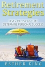 Image for Retirement Strategies : Seven Decisions that Determine Personal Success