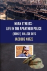 Image for MEAN STREETS - Life in the Apartheid Police Book 1 College Days