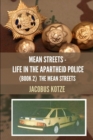 Image for MEAN STREETS - Life in the Apartheid Police (Book 2) The Mean Streets