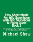 Image for Easy Sheet Music For Alto Saxophone With Alto Saxophone &amp; Piano Duets Book 2
