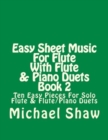 Image for Easy Sheet Music For Flute With Flute &amp; Piano Duets Book 2 : Ten Easy Pieces For Solo Flute &amp; Flute/Piano Duets