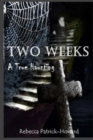 Image for Two Weeks : A True Haunting: A Family&#39;s True Haunting