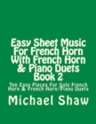Image for Easy Sheet Music For French Horn With French Horn &amp; Piano Duets Book 2