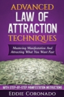 Image for Advanced Law of Attraction Techniques : Mastering Manifestation and Attracting What You Want Fast!