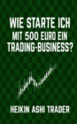 Image for Wie starte ich mit 500 Euro ein Trading-Business?
