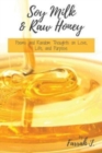 Image for Soy Milk and Raw Honey : Poems and Random Thoughts on Love, Life, and Purpose