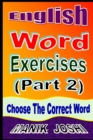 Image for English Word Exercises (Part 2) : Choose the Correct Word