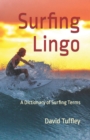 Image for Surfing Lingo : A Dictionary of Surfing Terms