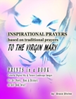Image for INSPIRATIONAL PRAYERS based on traditional Prayers TO THE VIRGIN MARY