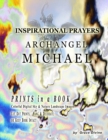 Image for Inspirational Prayers Archangel Michael : Prints in a Book Colorful Digital Sky &amp; Nature Landscape Images Cut Out Prints Hang &amp; Decorate or Keep Book Intact