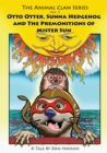 Image for Otto Otter, Sunna Hedgehog &amp; The Premonitions Of Mr. Sun