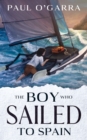 Image for The boy who sailed to Spain