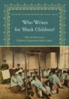 Image for Who Writes for Black Children? : African American Children’s Literature before 1900