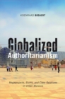 Image for Globalized Authoritarianism