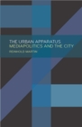 Image for The urban apparatus  : mediapolitics and the city