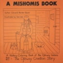 Image for A Mishomis Book, A History-Coloring Book of the Ojibway Indians : Book 1: The Ojibway Creation Story