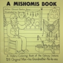 Image for A Mishomis Book, A History-Coloring Book of the Ojibway Indians