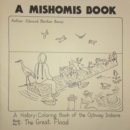 Image for A Mishomis Book, A History-Coloring Book of the Ojibway Indians : Book 5: The Great Flood