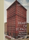 Image for Heart of St Paul  : a history of the Pioneer and Endicott Buildings