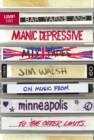 Image for Bar yarns and manic-depressive mixtapes  : Jim Walsh on music from Minneapolis to the Outer Limits