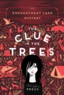 Image for The clue in the trees  : an enchantment lake mystery
