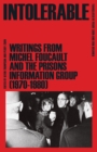Image for Intolerable  : writings from Michel Foucault and the Prisons Information Group (1970-1980)