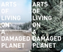 Image for Arts of living on a damaged planet