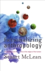 Image for Fictionalizing Anthropology : Encounters and Fabulations at the Edges of the Human