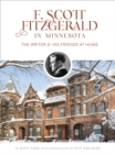 Image for F. Scott Fitzgerald in Minnesota : The Writer and His Friends at Home