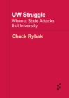 Image for UW Struggle : When a State Attacks Its University