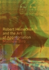 Image for Robert Heinecken and the Art of Appropriation