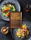 Image for Sweet Nature : A Cook&#39;s Guide to Using Honey and Maple Syrup