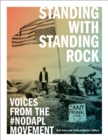 Image for Standing with Standing Rock : Voices from the #NoDAPL Movement