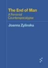 Image for The End of Man : A Feminist Counterapocalypse