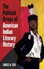 Image for The Political Arrays of American Indian Literary History