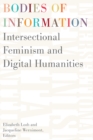 Image for Bodies of information  : intersectional feminism and digital humanities