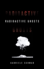 Image for Radioactive Ghosts